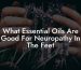 What Essential Oils Are Good For Neuropathy In The Feet