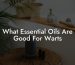 What Essential Oils Are Good For Warts