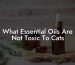 What Essential Oils Are Not Toxic To Cats