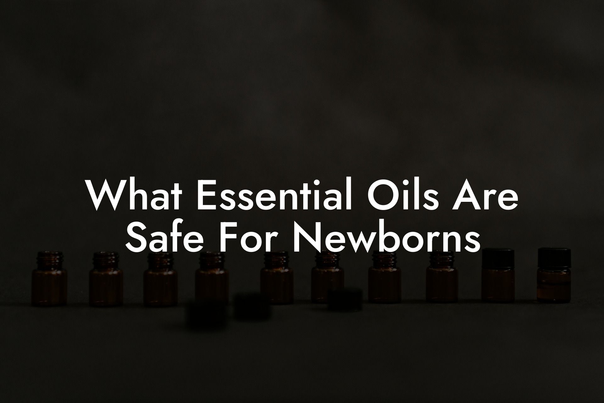 What Essential Oils Are Safe For Newborns