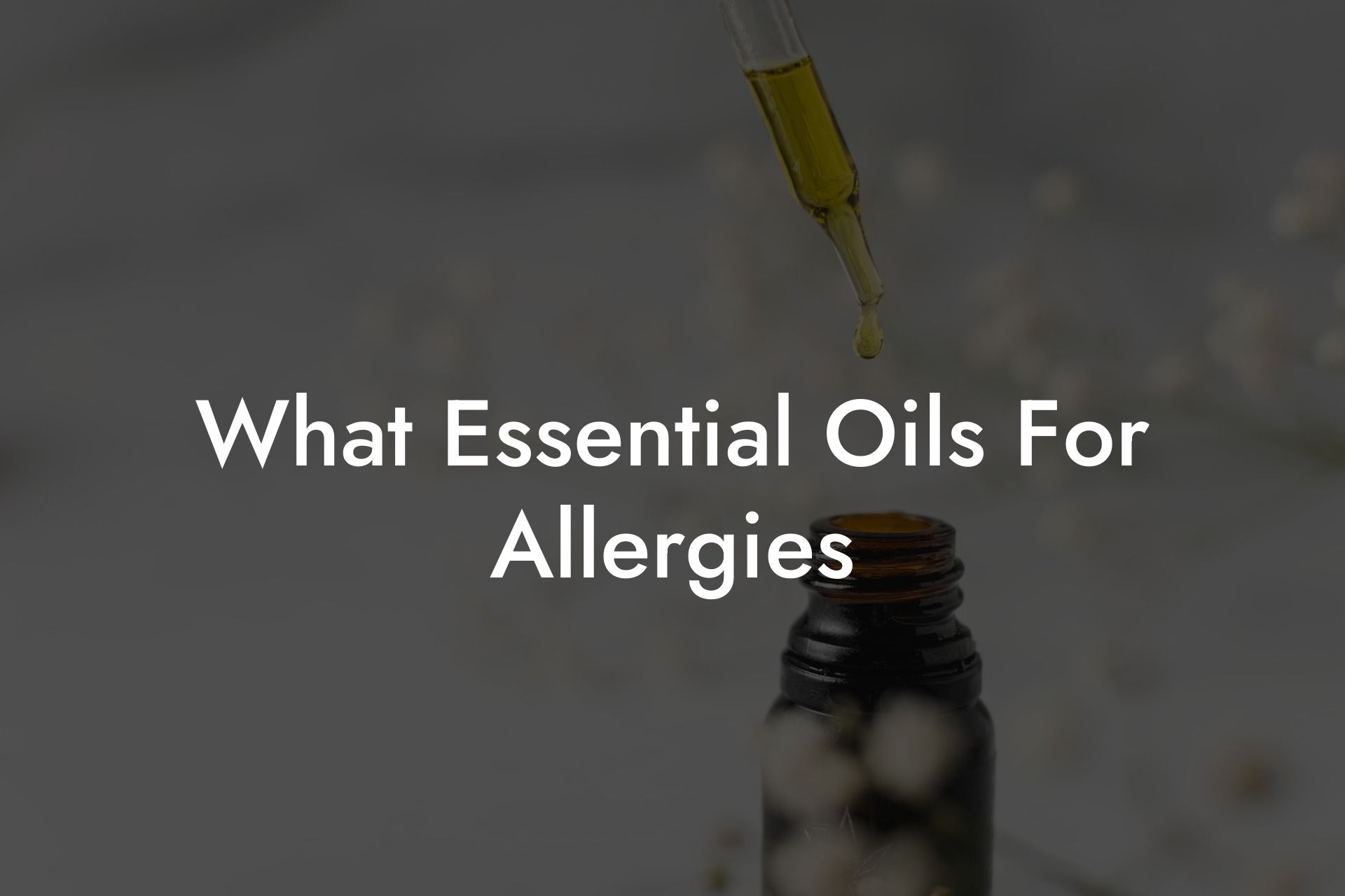 What Essential Oils For Allergies