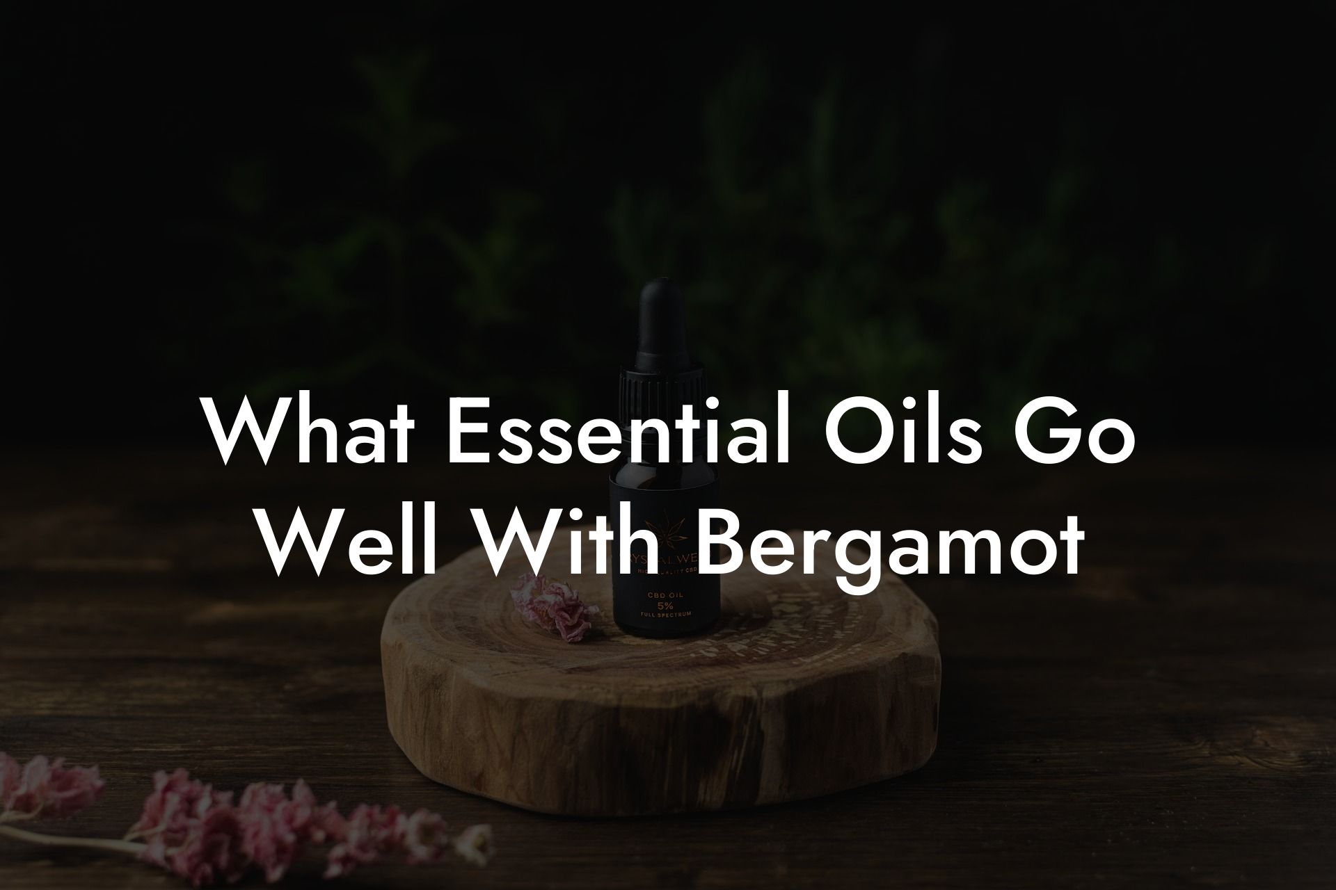 What Essential Oils Go Well With Bergamot