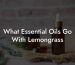 What Essential Oils Go With Lemongrass