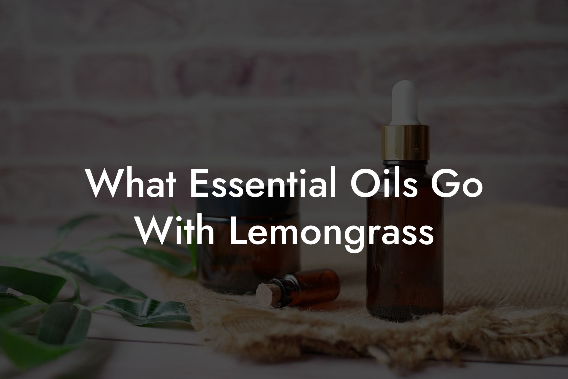 What Essential Oils Go With Lemongrass