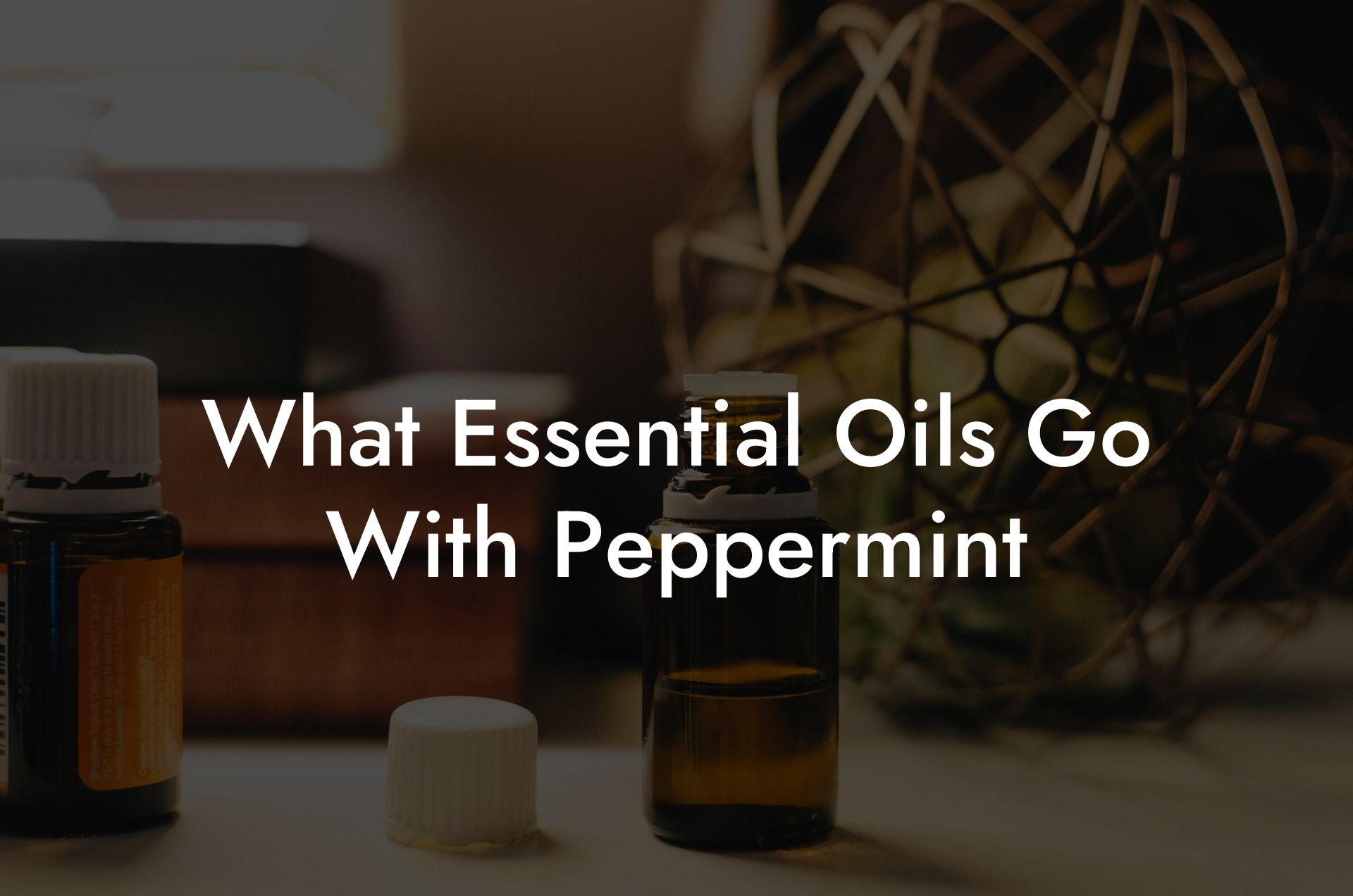 What Essential Oils Go With Peppermint