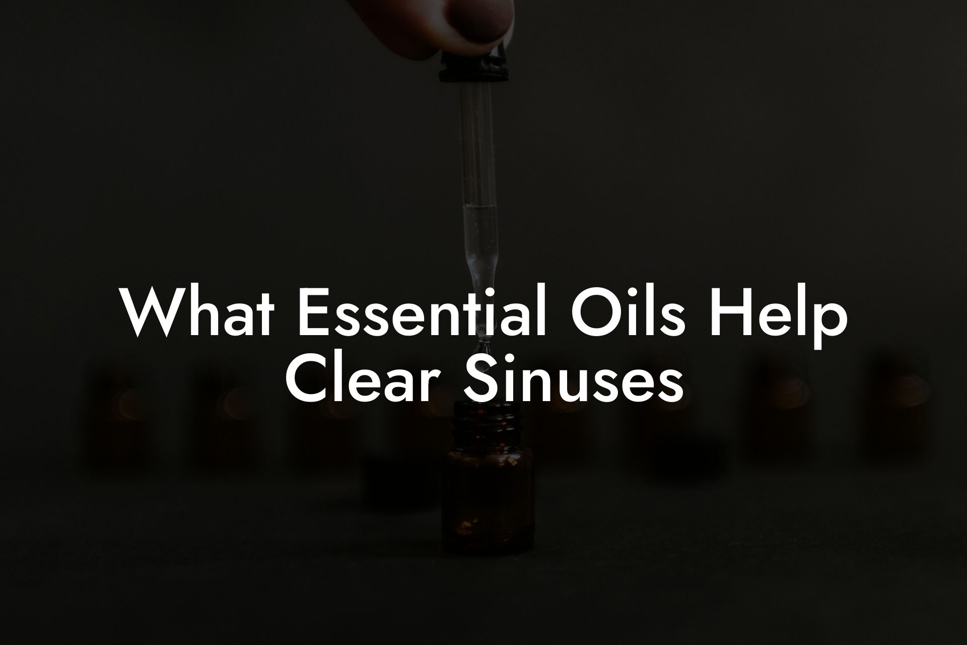 What Essential Oils Help Clear Sinuses
