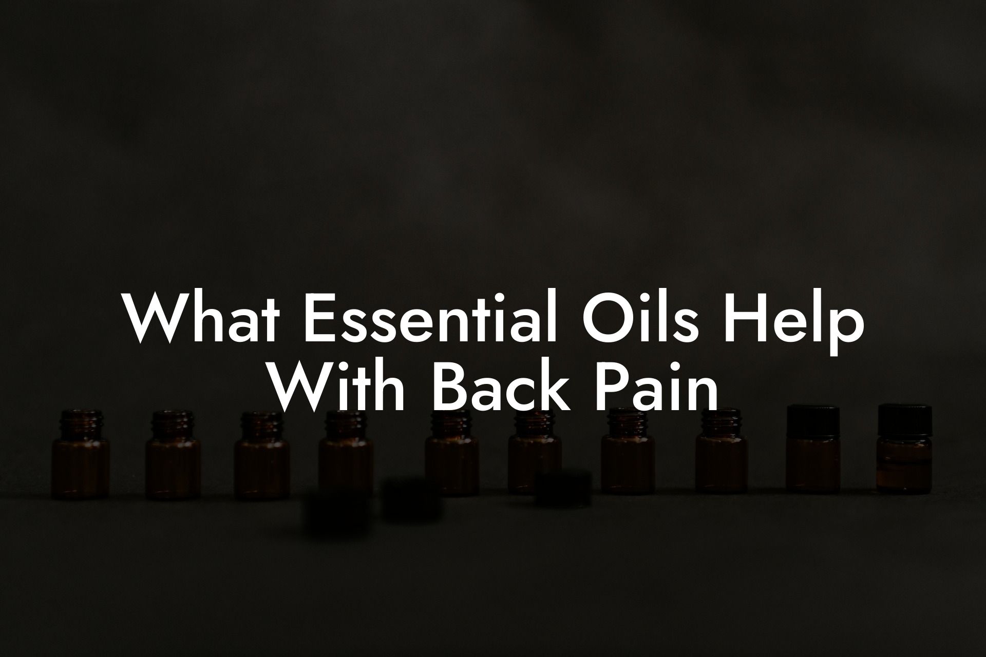 What Essential Oils Help With Back Pain