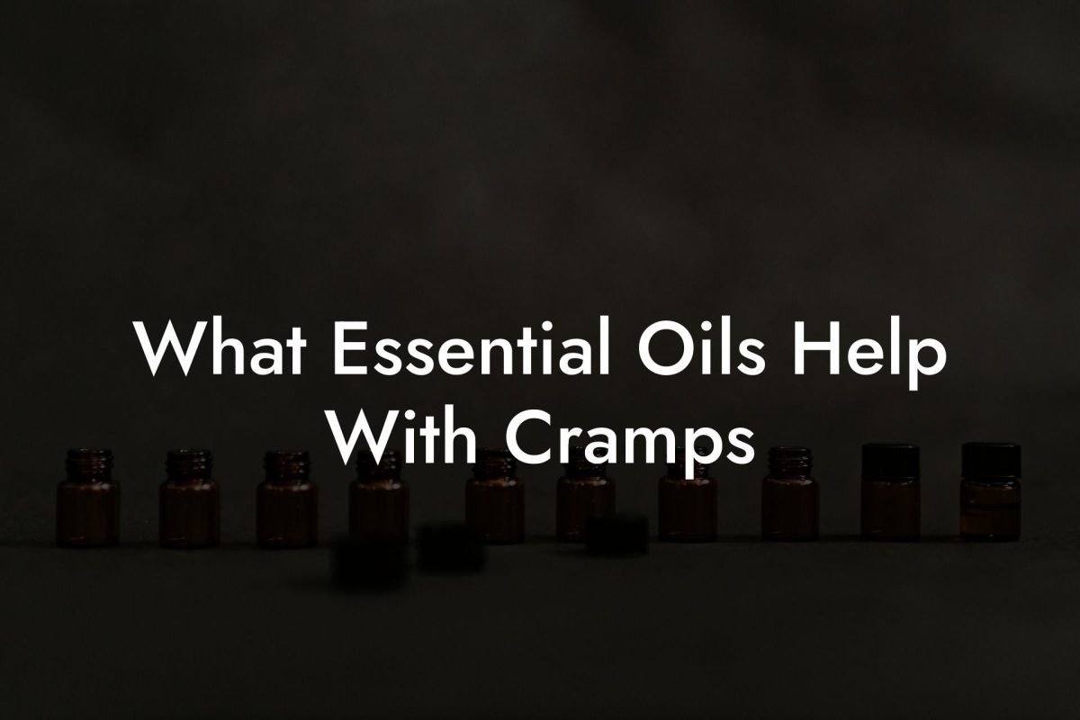 What Essential Oils Help With Cramps