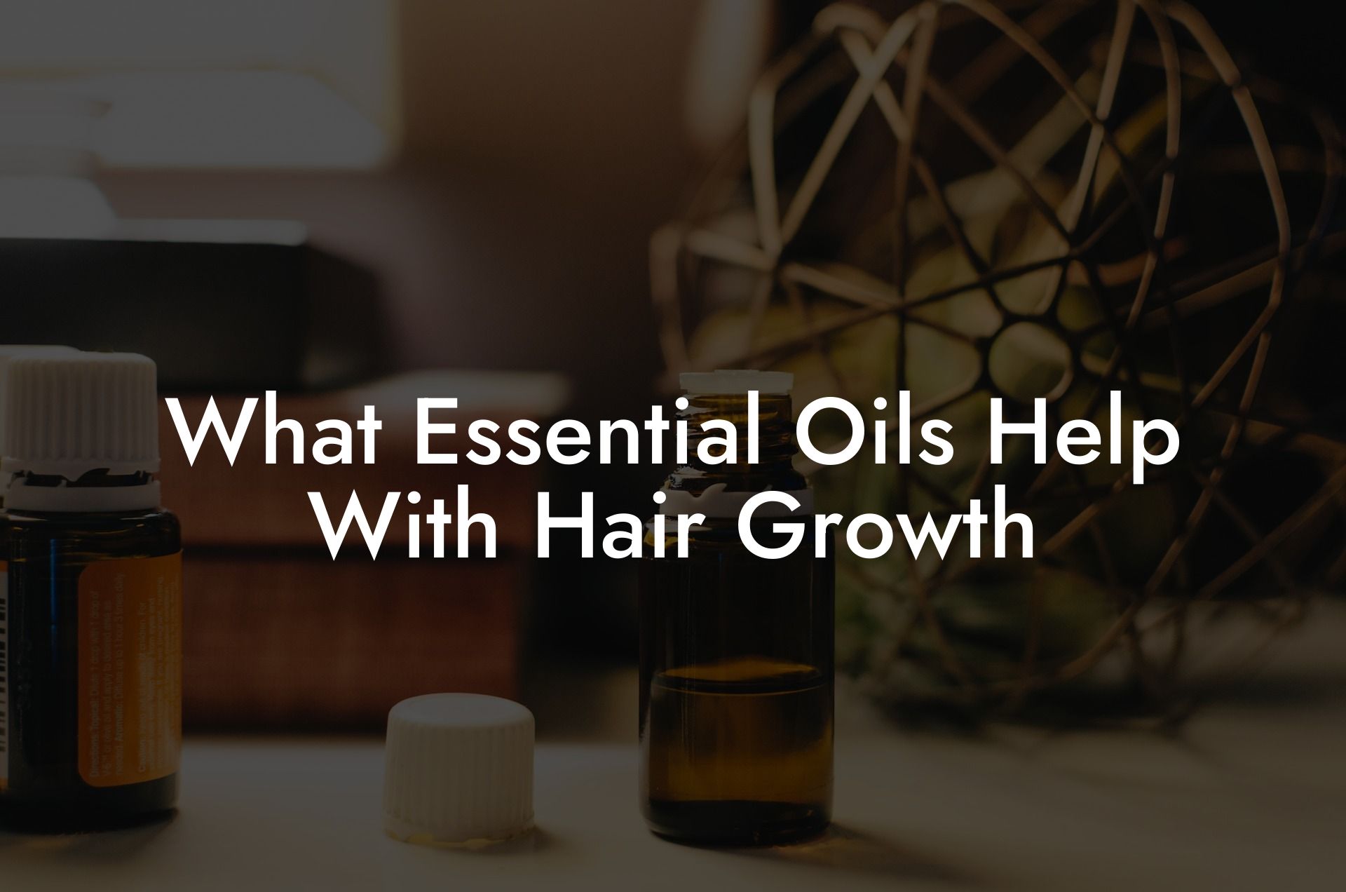 What Essential Oils Help With Hair Growth