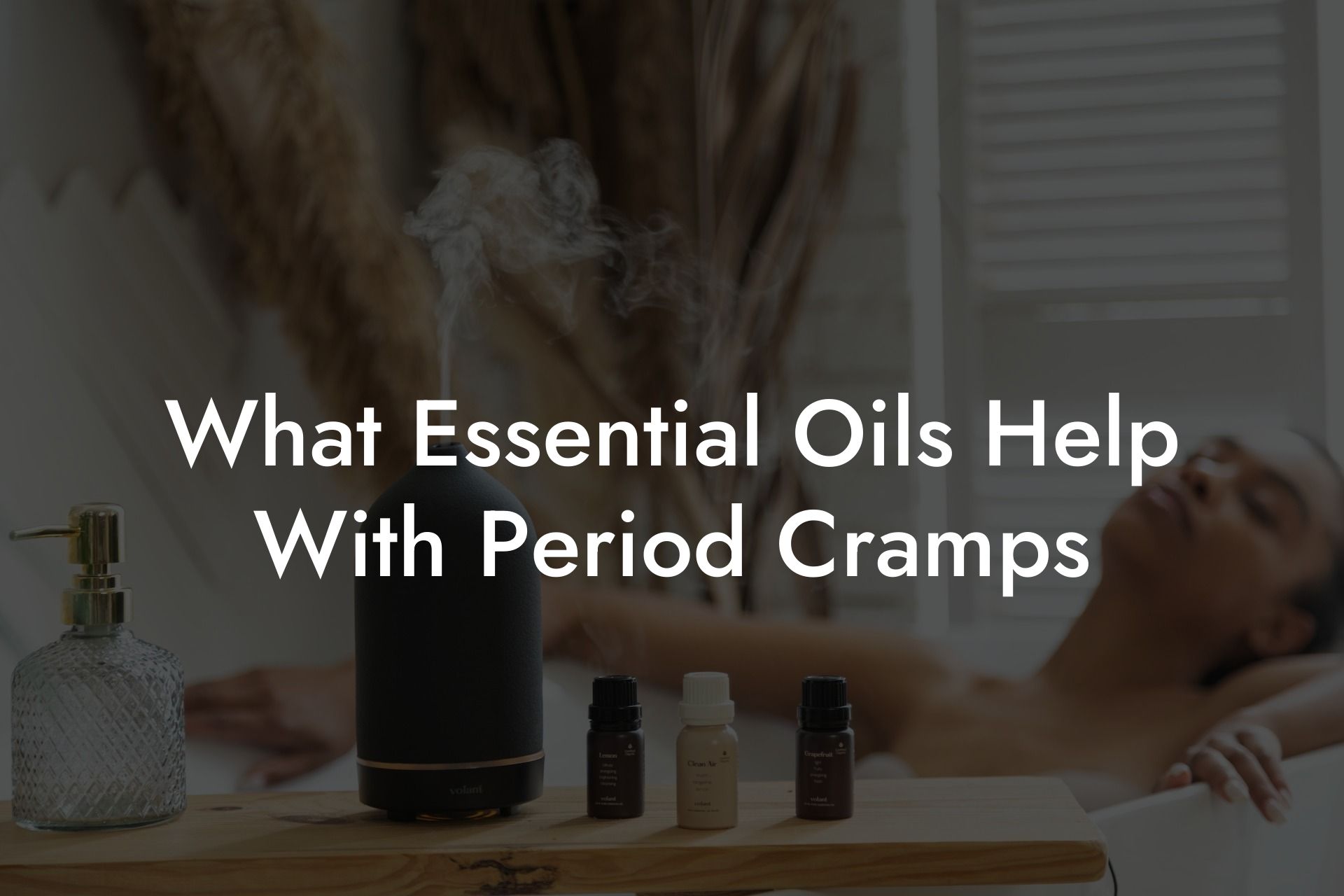 What Essential Oils Help With Period Cramps