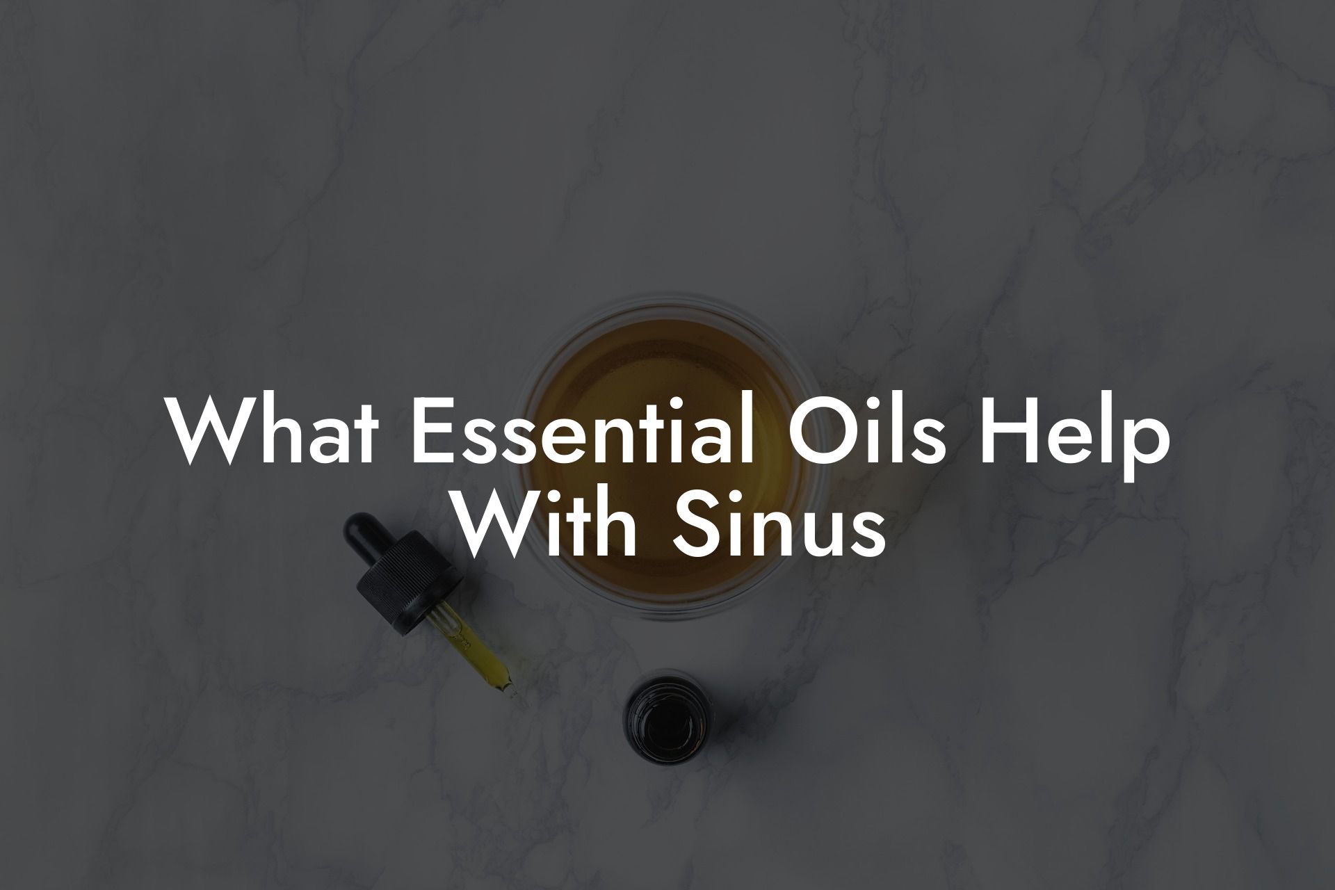 What Essential Oils Help With Sinus