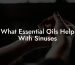 What Essential Oils Help With Sinuses