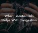 What Essential Oils Helps With Congestion