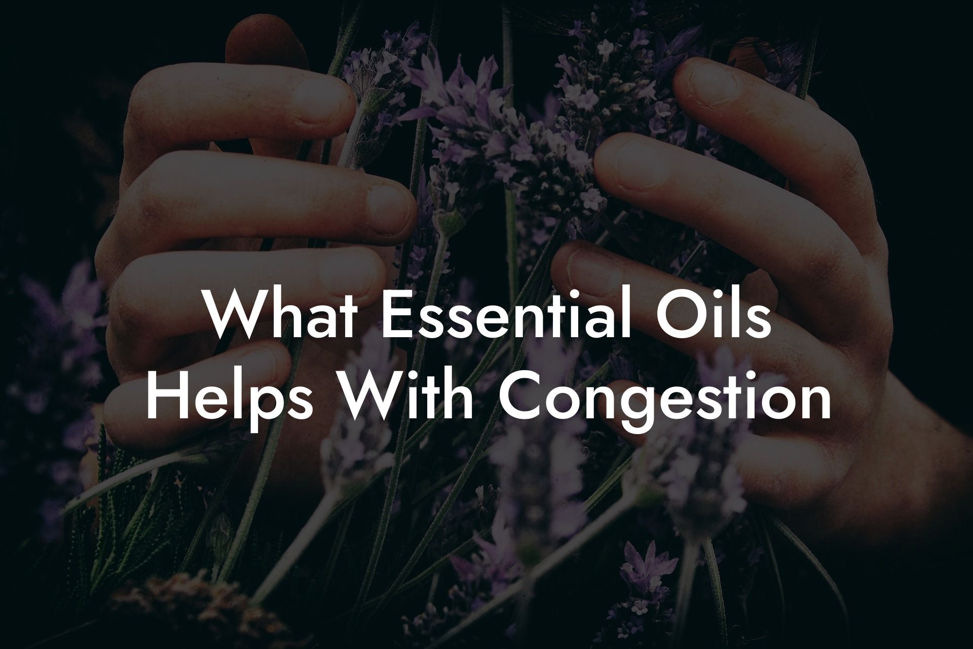 What Essential Oils Helps With Congestion