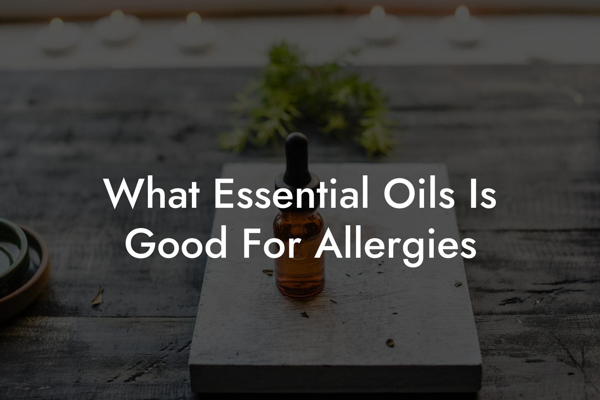 What Essential Oils Is Good For Allergies