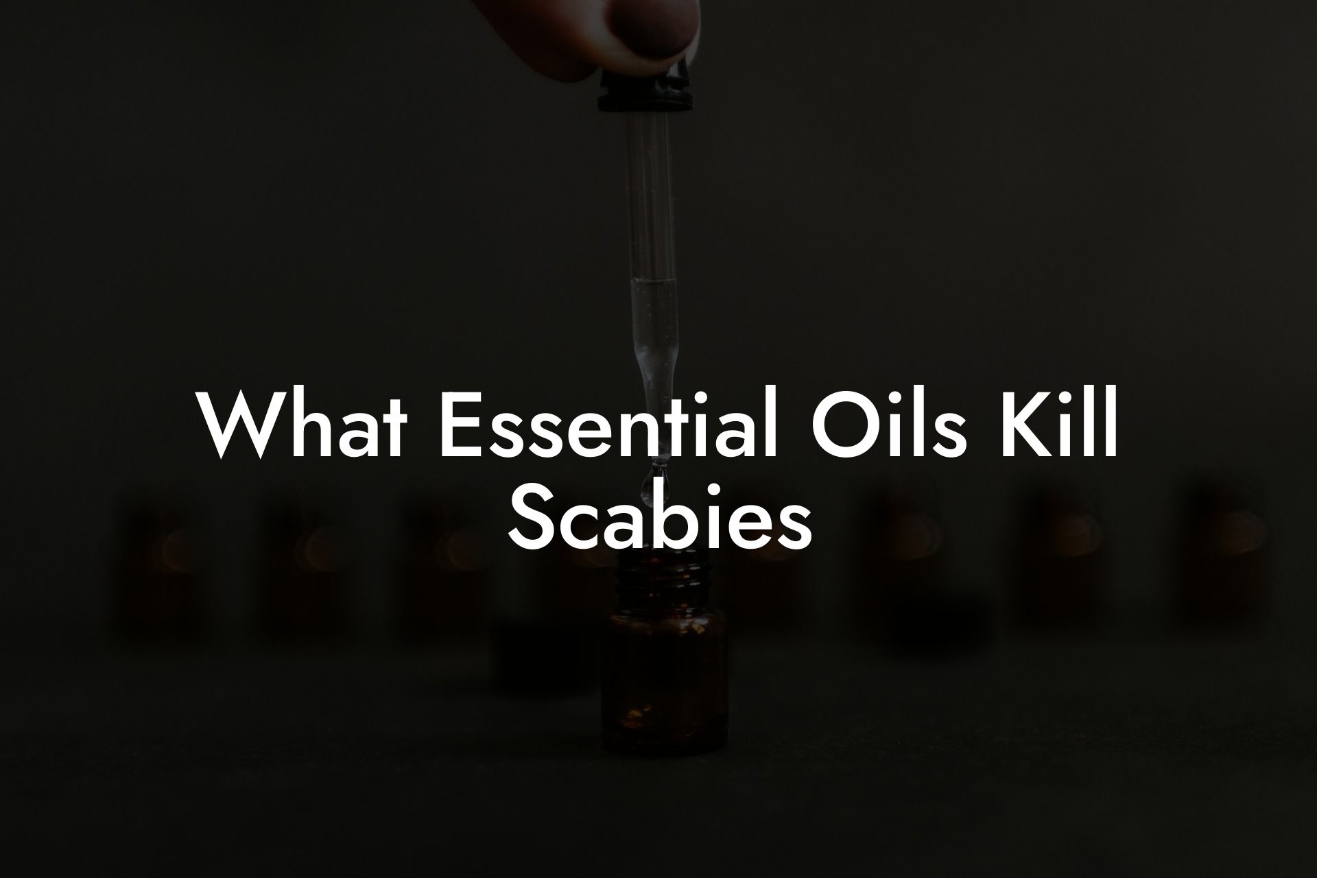 What Essential Oils Kill Scabies