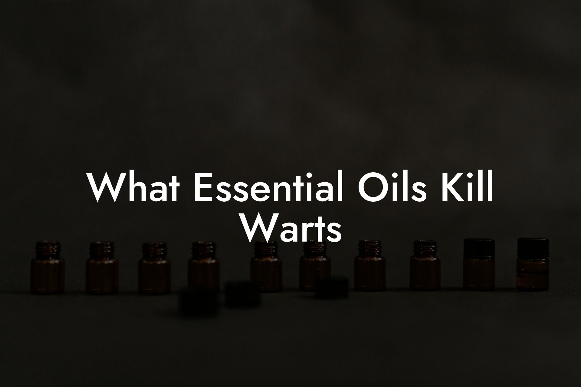 What Essential Oils Kill Warts