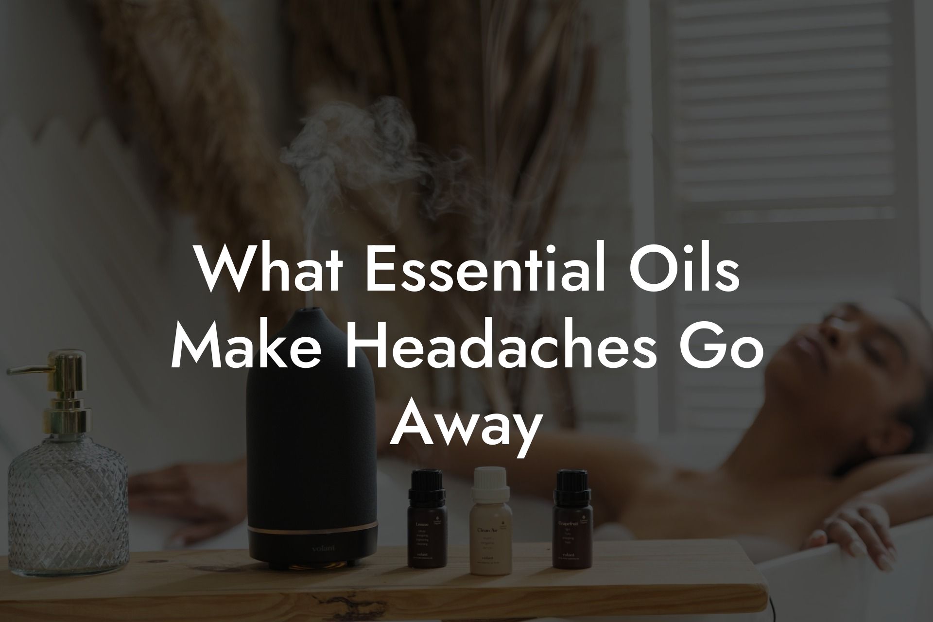 What Essential Oils Make Headaches Go Away