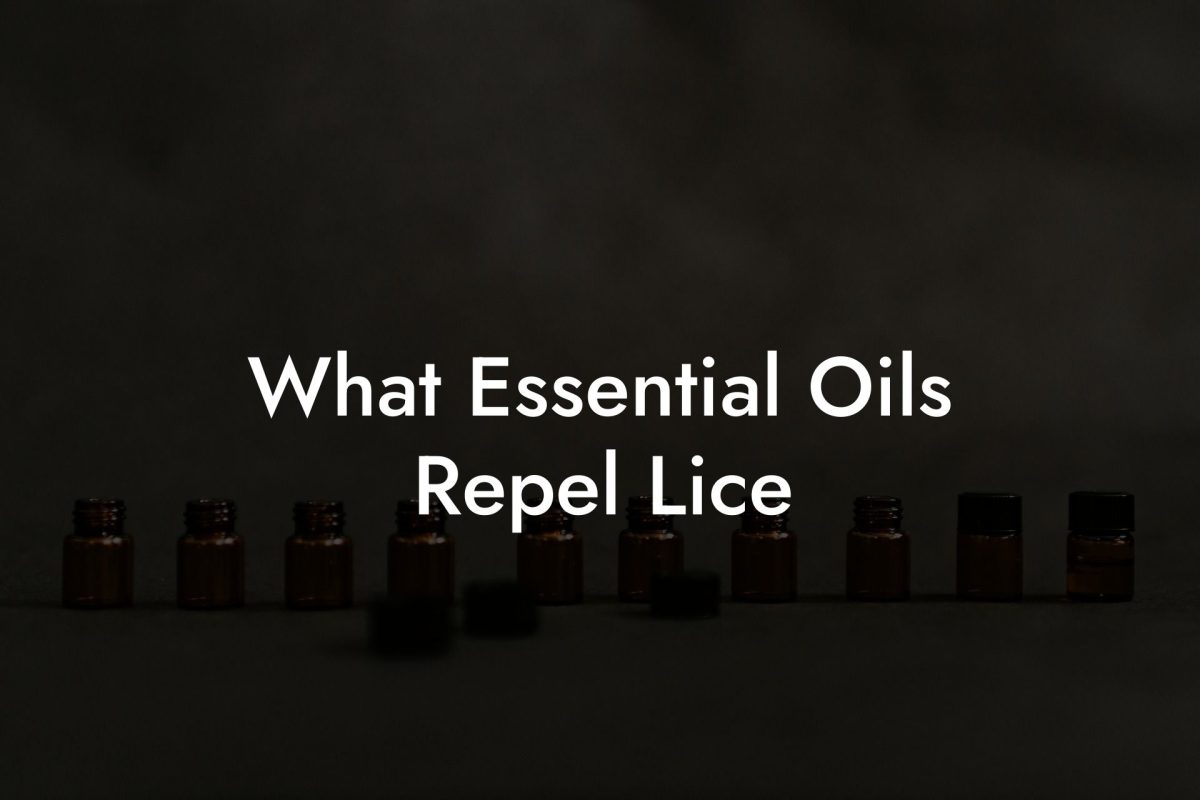 What Essential Oils Repel Lice