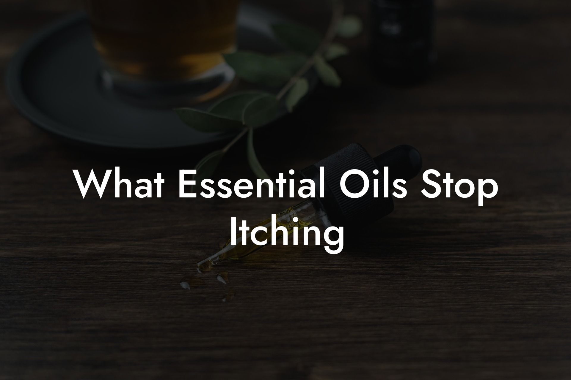 What Essential Oils Stop Itching
