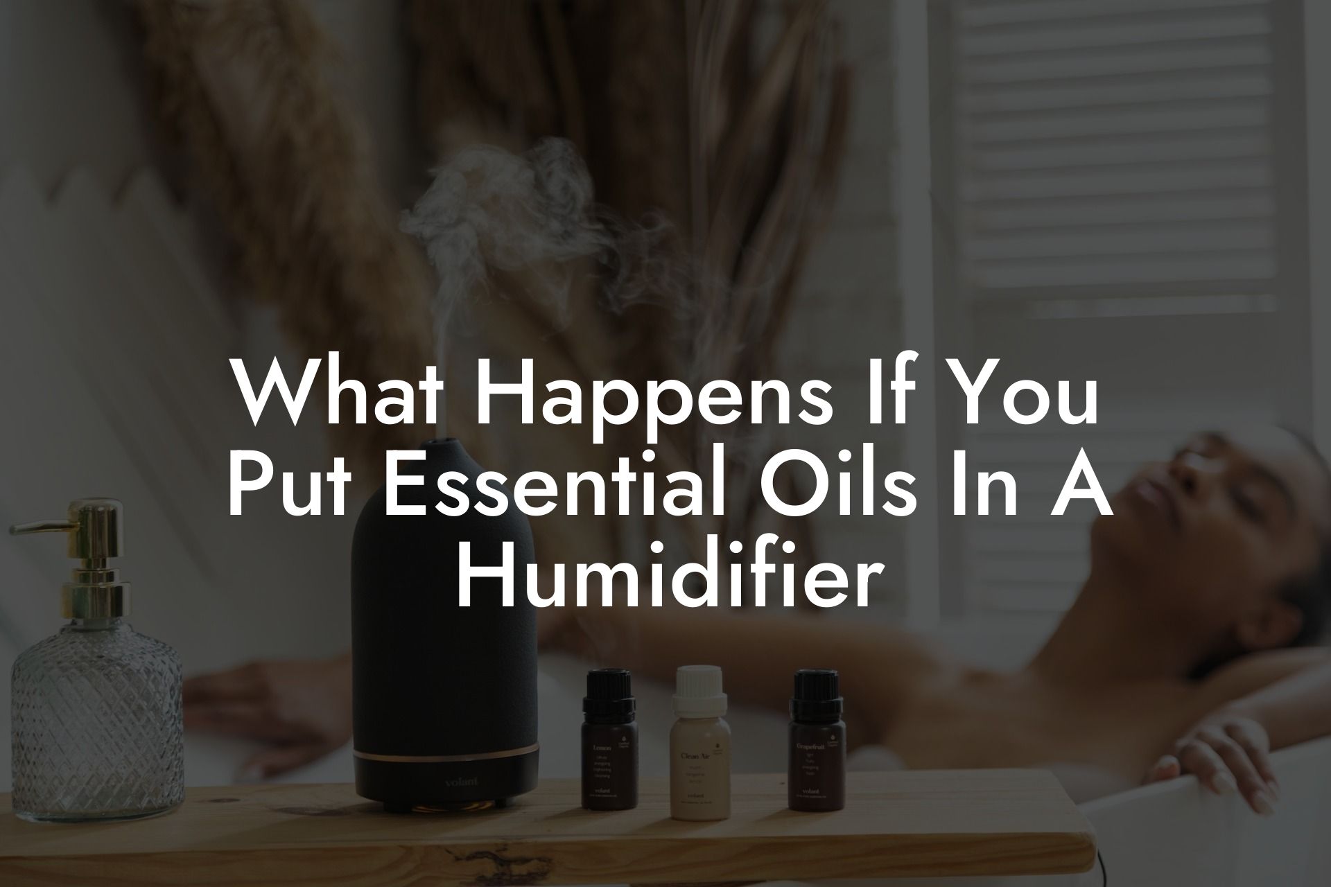 What Happens If You Put Essential Oils In A Humidifier