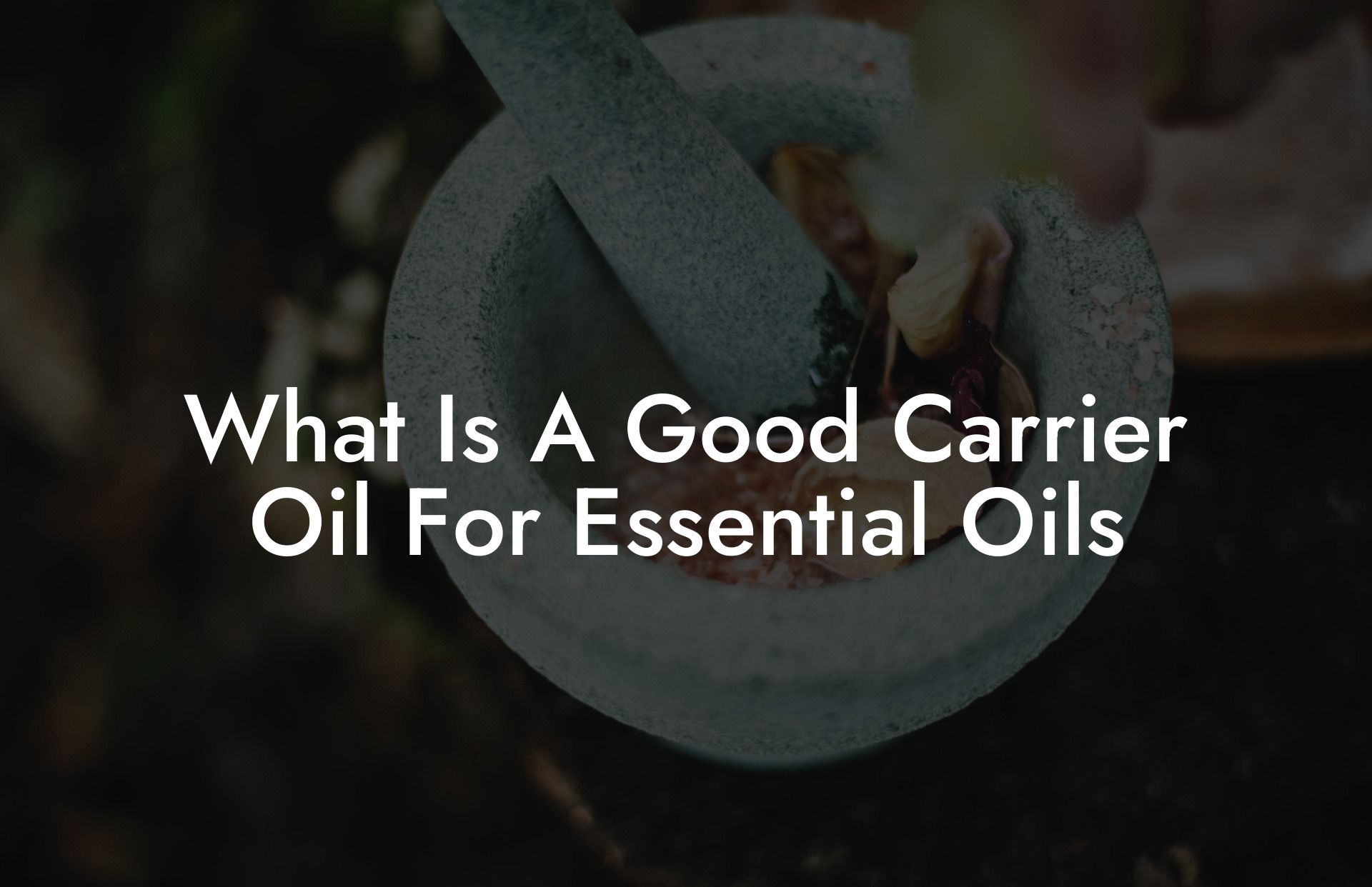 What Is A Good Carrier Oil For Essential Oils