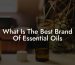 What Is The Best Brand Of Essential Oils