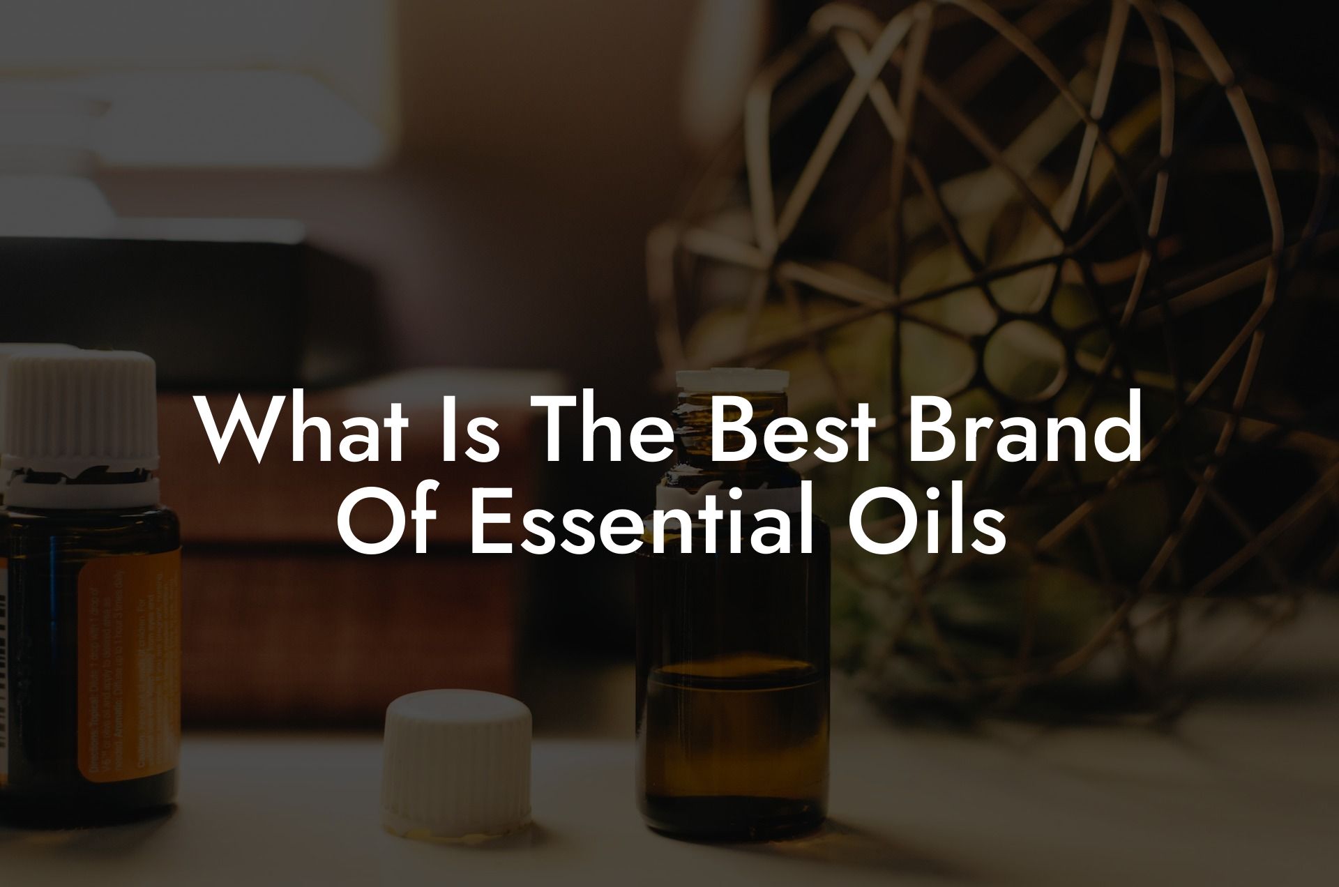 What Is The Best Brand Of Essential Oils