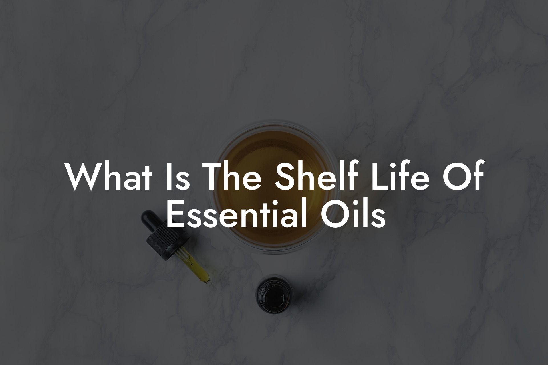 What Is The Shelf Life Of Essential Oils