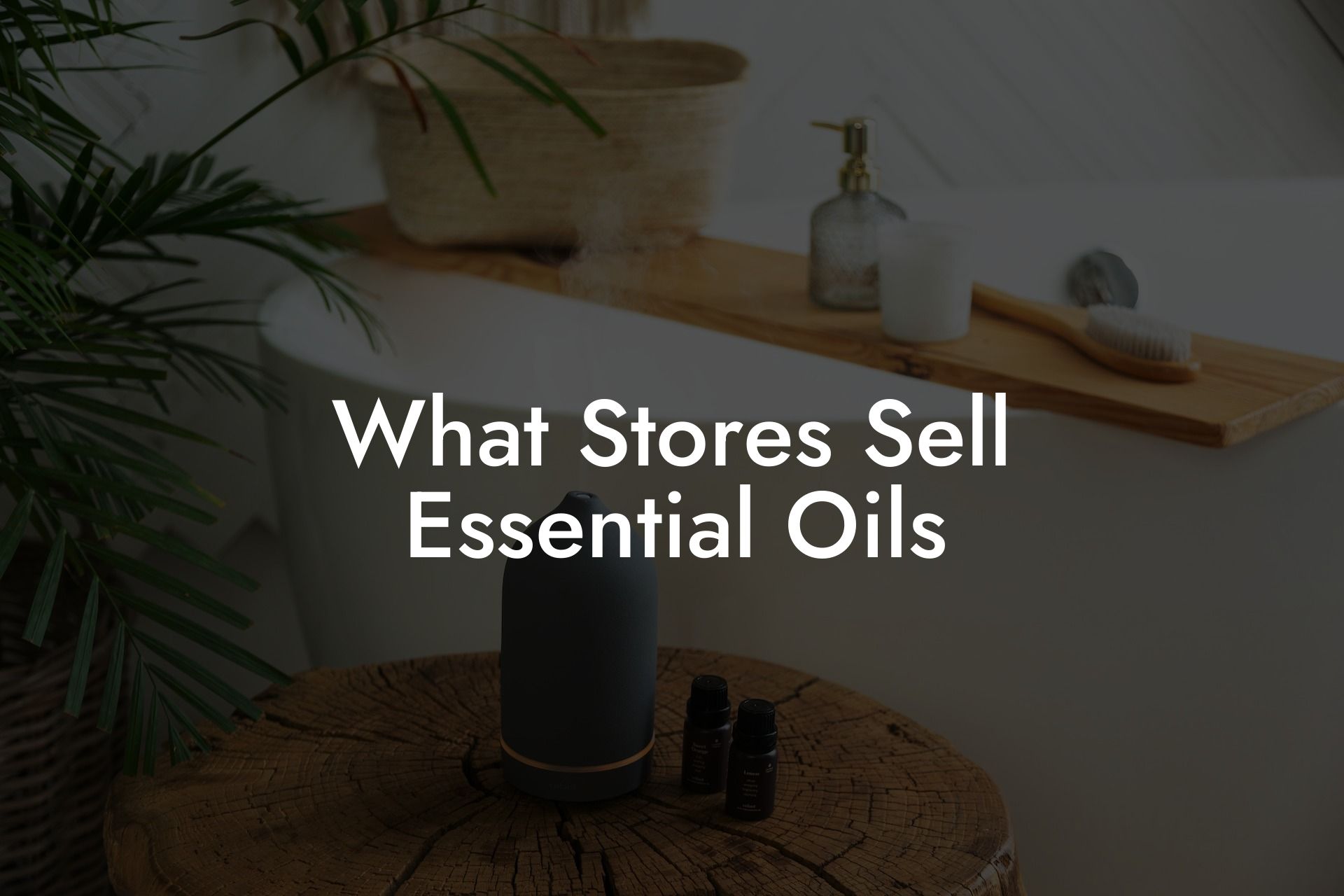 What Stores Sell Essential Oils