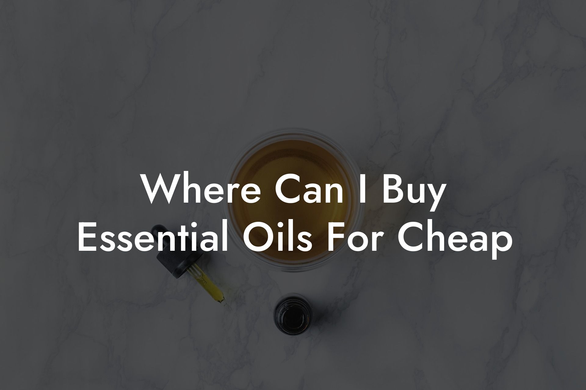 Where Can I Buy Essential Oils For Cheap