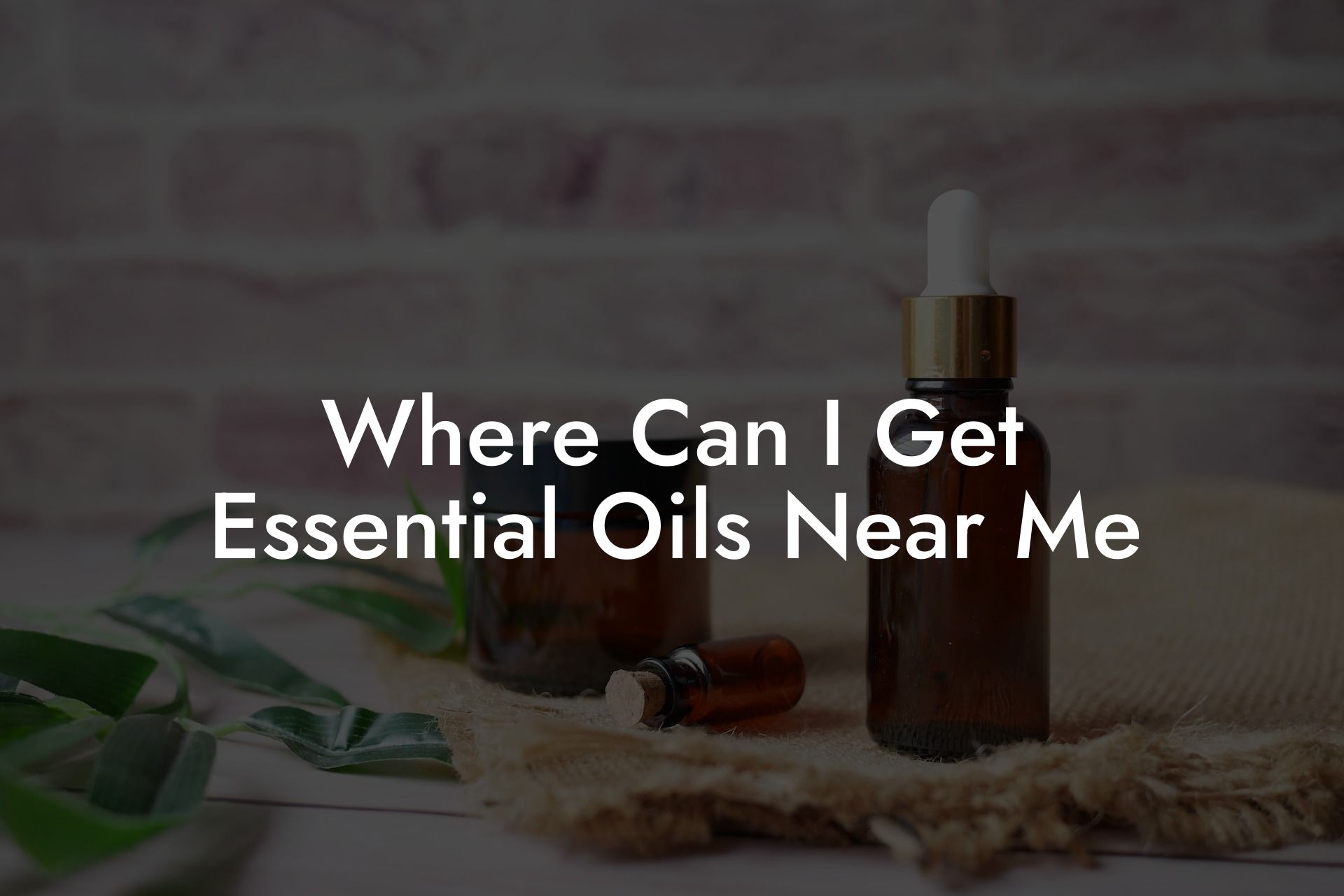 Where Can I Get Essential Oils Near Me