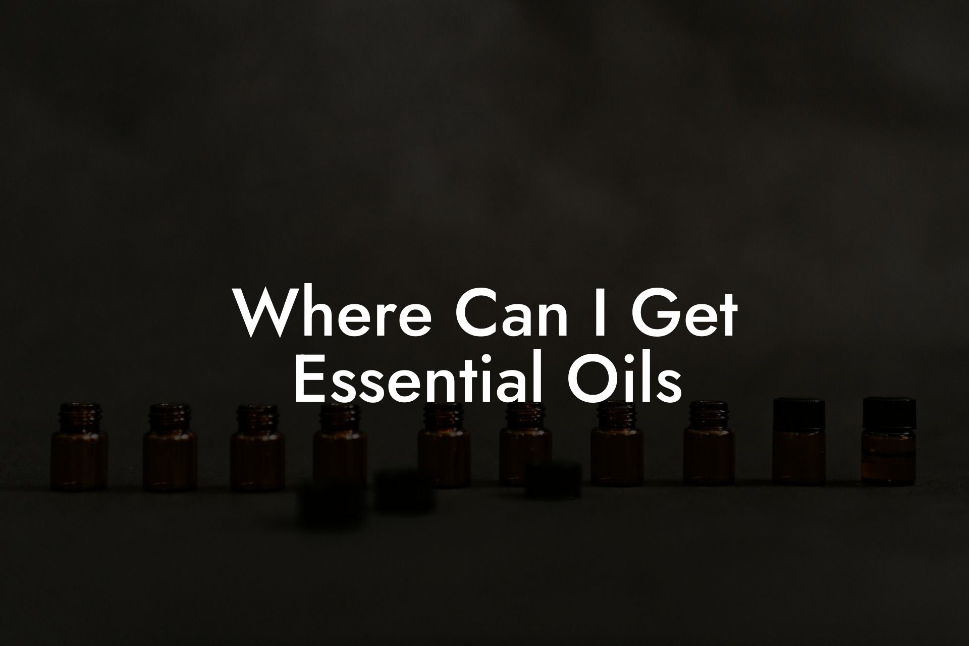 Where Can I Get Essential Oils
