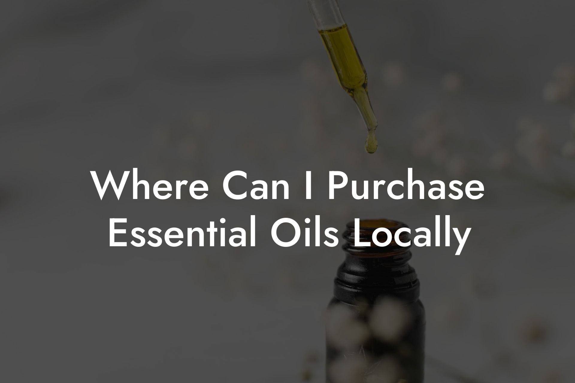 Where Can I Purchase Essential Oils Locally