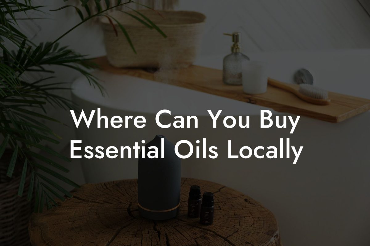 Where Can You Buy Essential Oils Locally