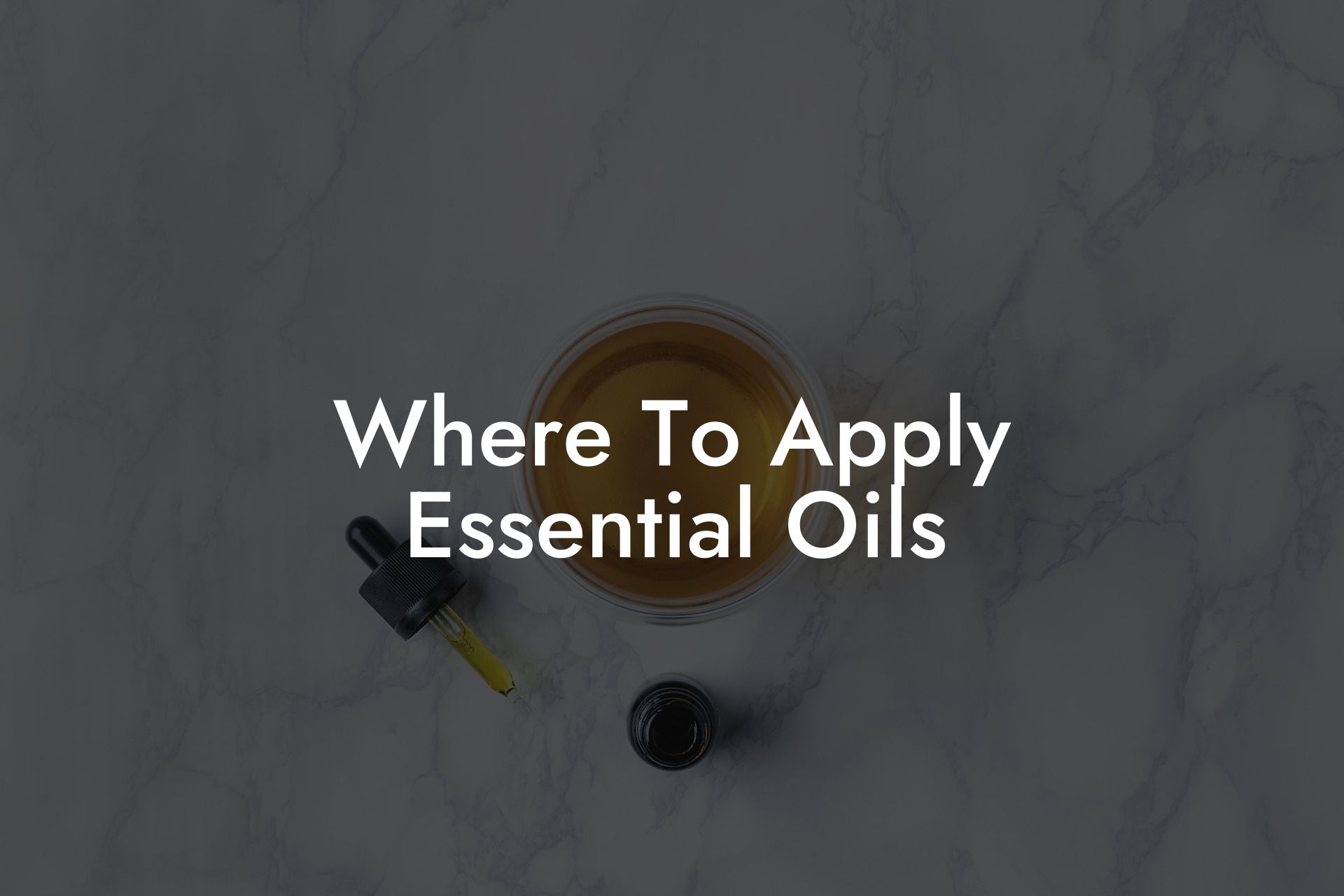 Where To Apply Essential Oils
