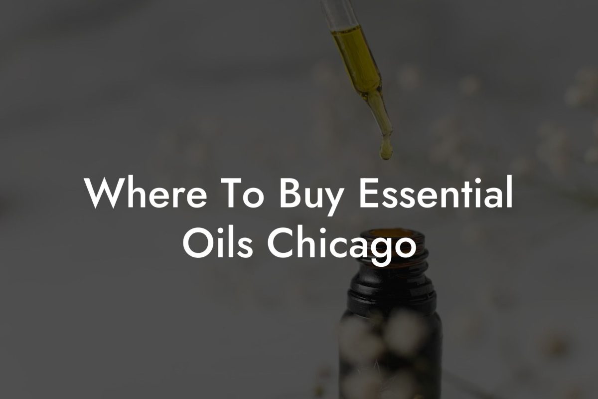 Where To Buy Essential Oils Chicago