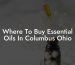 Where To Buy Essential Oils In Columbus Ohio