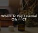 Where To Buy Essential Oils In CT