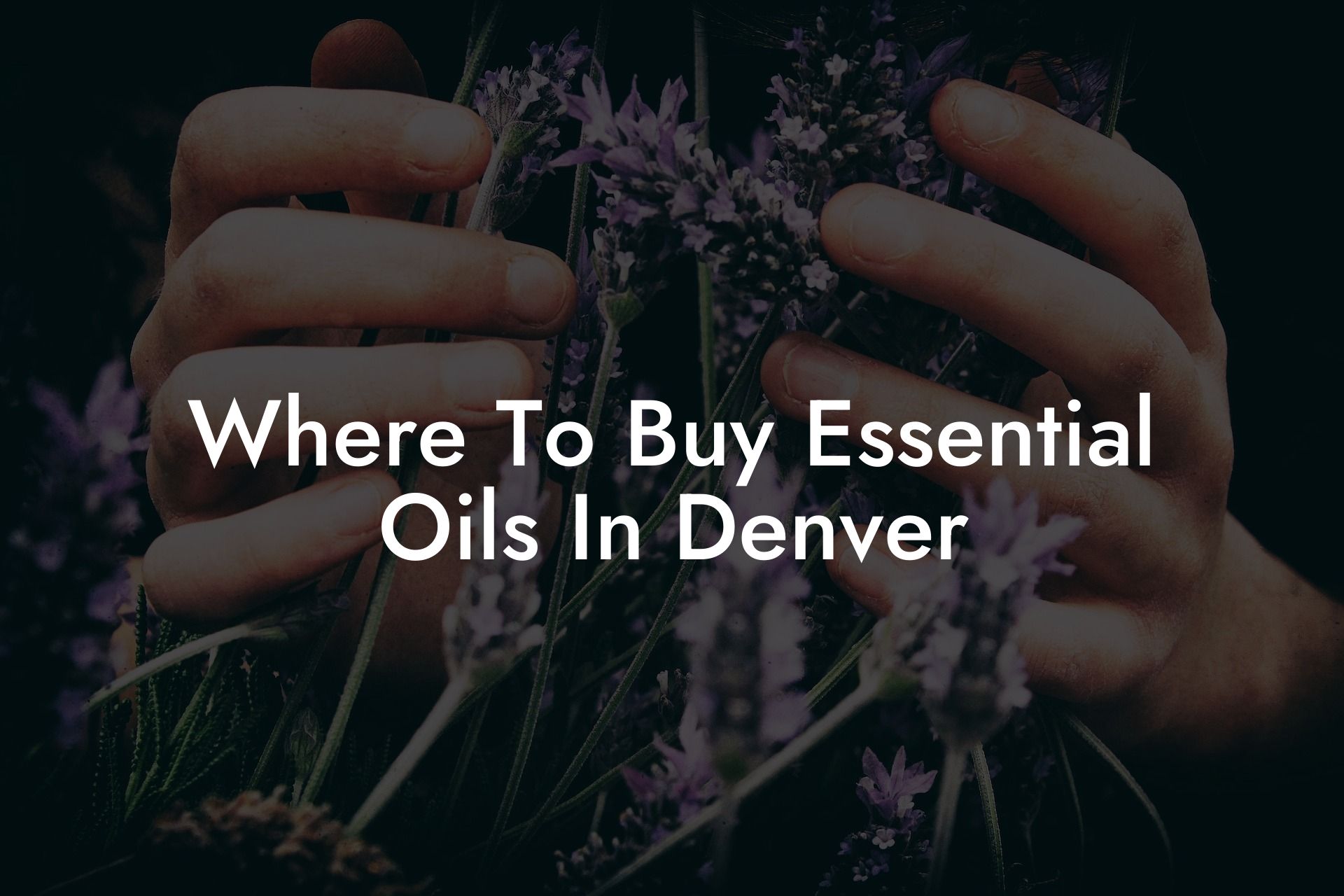 Where To Buy Essential Oils In Denver