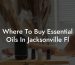 Where To Buy Essential Oils In Jacksonville Fl