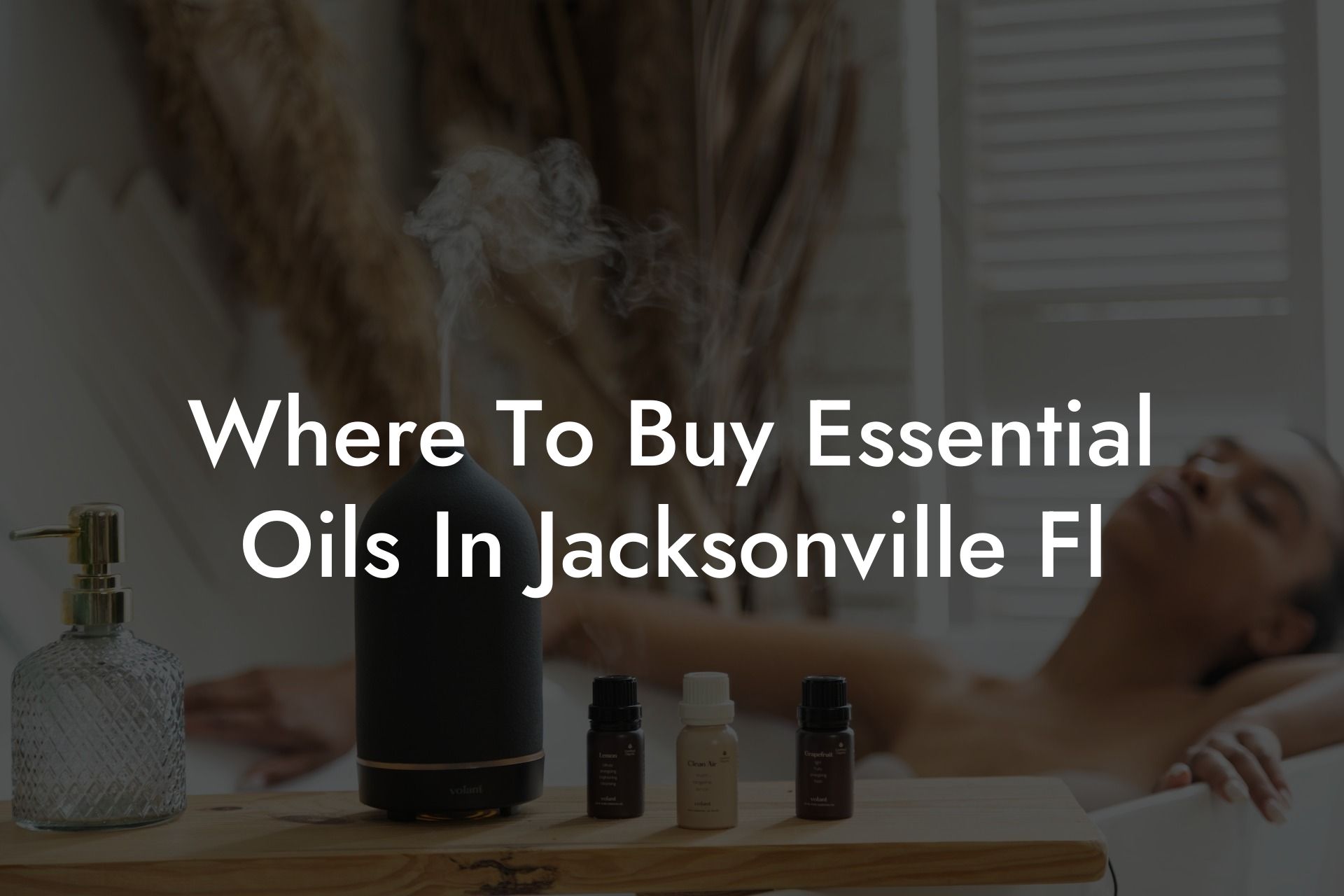Where To Buy Essential Oils In Jacksonville Fl