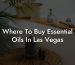 Where To Buy Essential Oils In Las Vegas