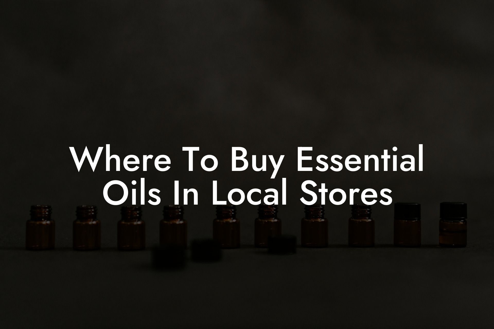 Where To Buy Essential Oils In Local Stores