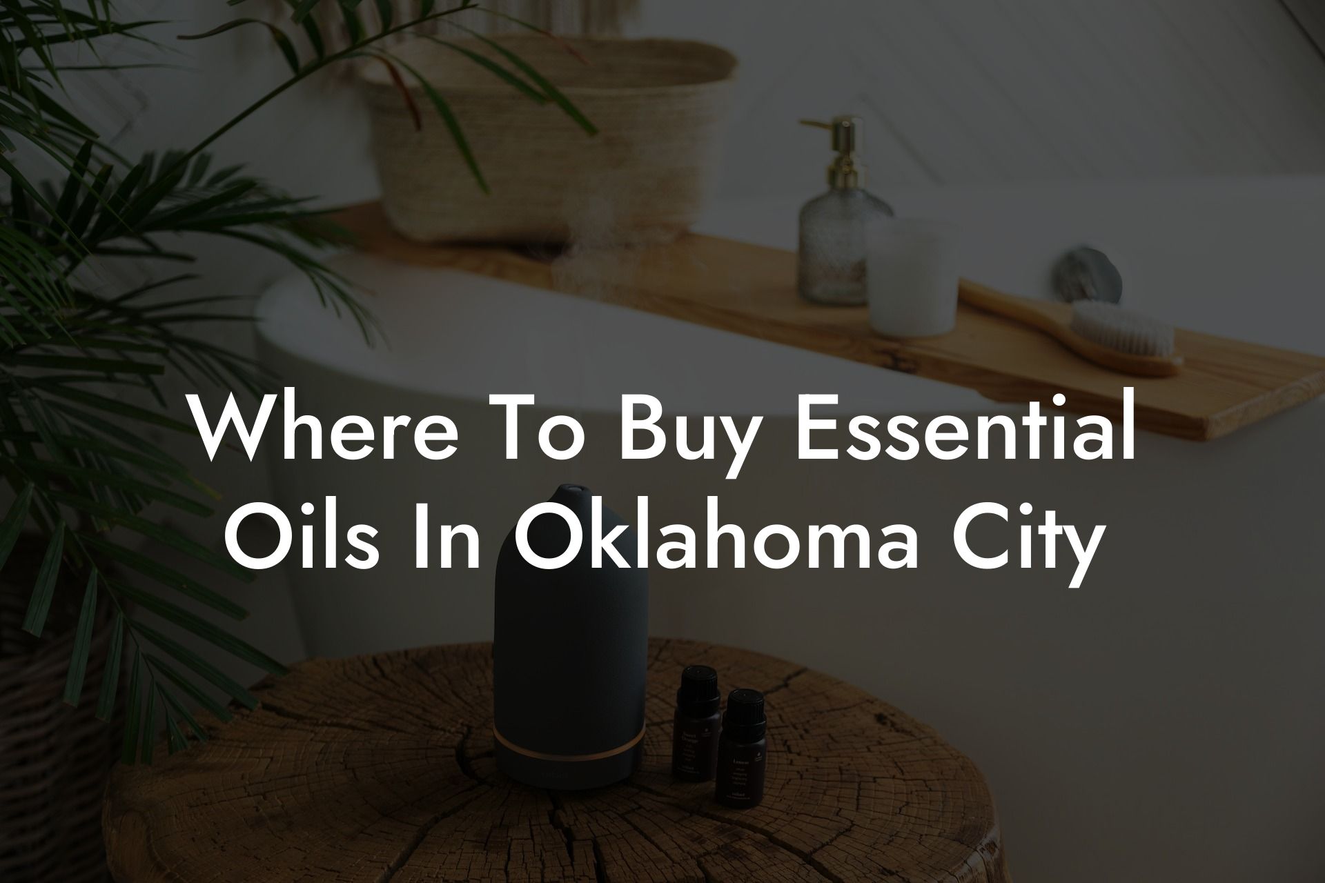Where To Buy Essential Oils In Oklahoma City