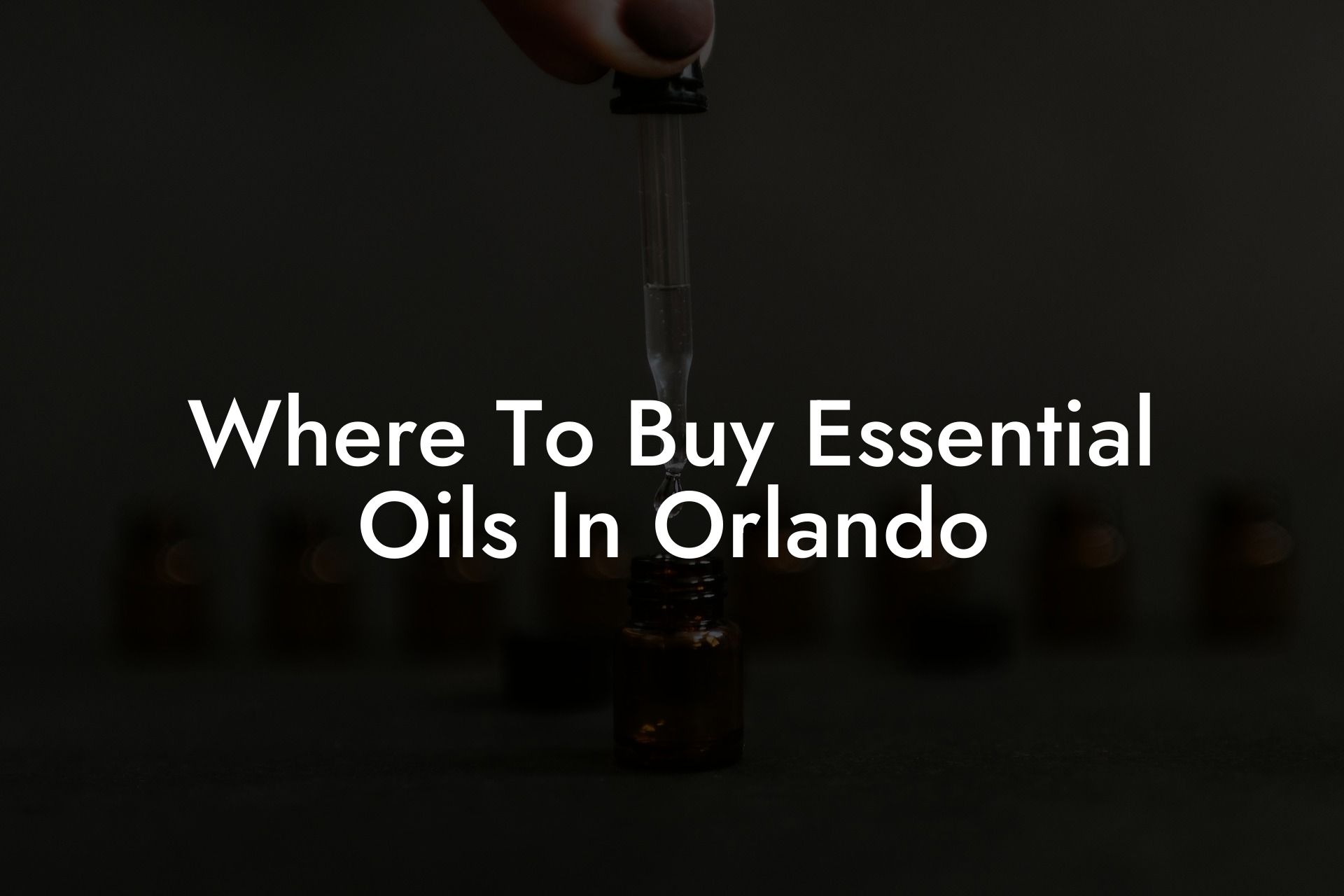 Where To Buy Essential Oils In Orlando