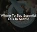 Where To Buy Essential Oils In Seattle