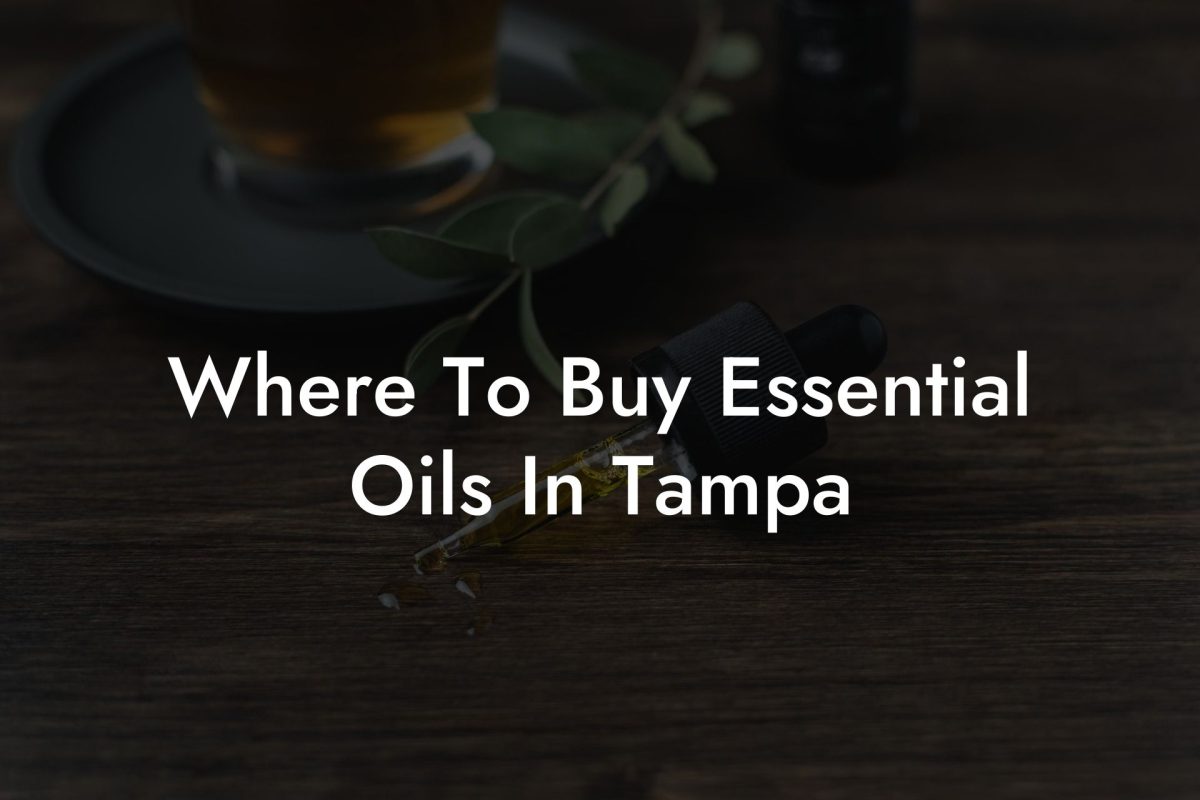 Where To Buy Essential Oils In Tampa