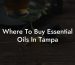 Where To Buy Essential Oils In Tampa
