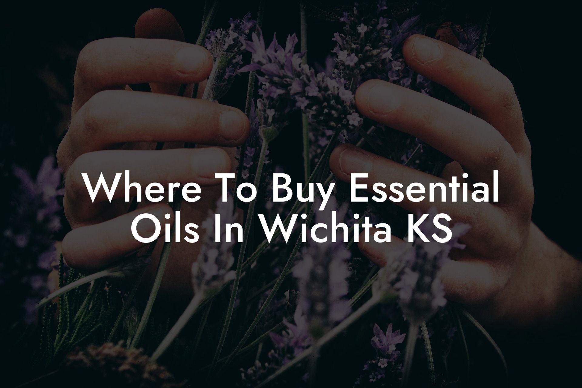 Where To Buy Essential Oils In Wichita KS